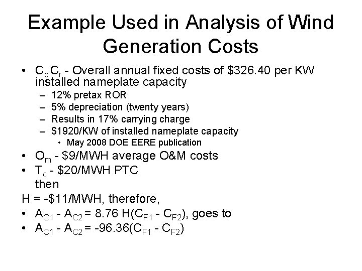 Example Used in Analysis of Wind Generation Costs • Cc Cr - Overall annual