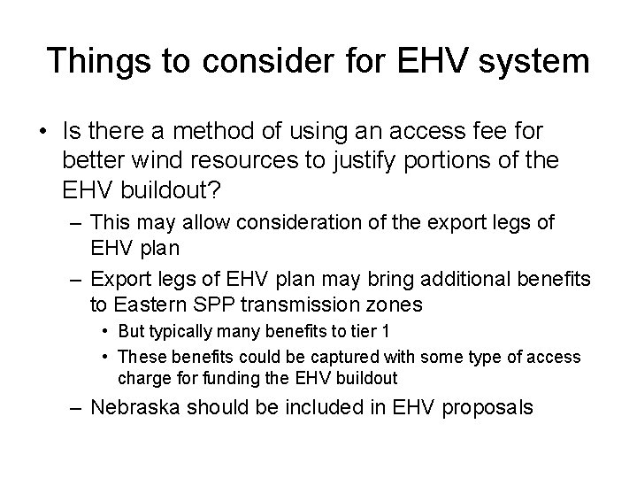 Things to consider for EHV system • Is there a method of using an