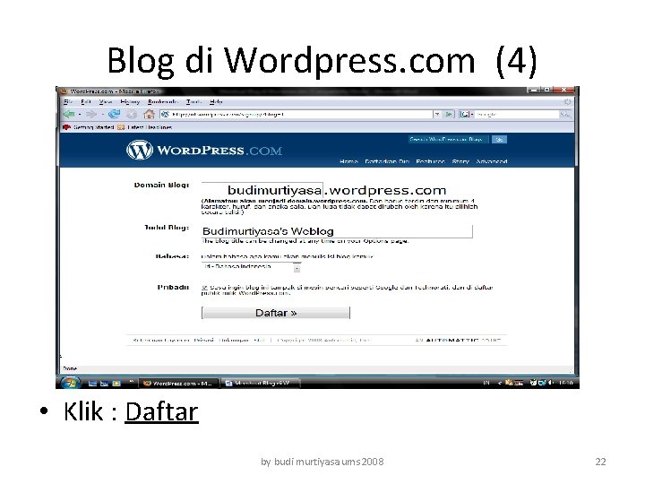 Blog di Wordpress. com (4) • Klik : Daftar by budi murtiyasa ums 2008