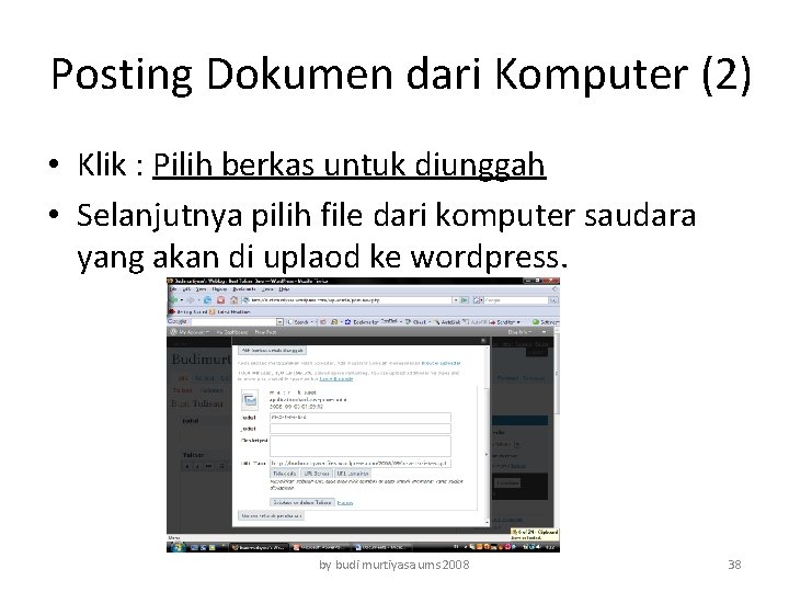 Posting Dokumen dari Komputer (2) • Klik : Pilih berkas untuk diunggah • Selanjutnya