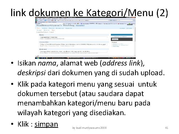 link dokumen ke Kategori/Menu (2) • Isikan nama, alamat web (address link), deskripsi dari