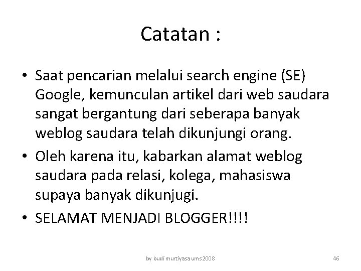 Catatan : • Saat pencarian melalui search engine (SE) Google, kemunculan artikel dari web