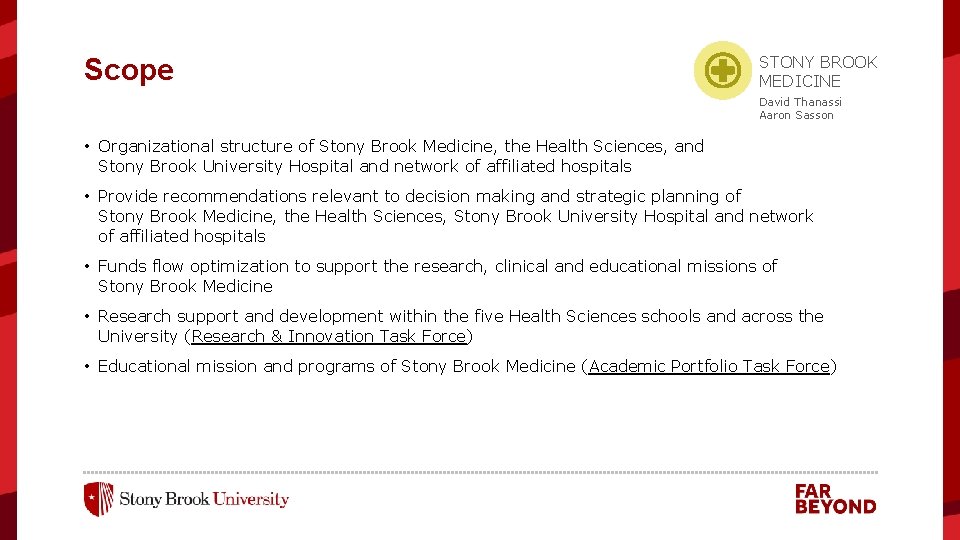 Scope STONY BROOK MEDICINE David Thanassi Aaron Sasson • Organizational structure of Stony Brook