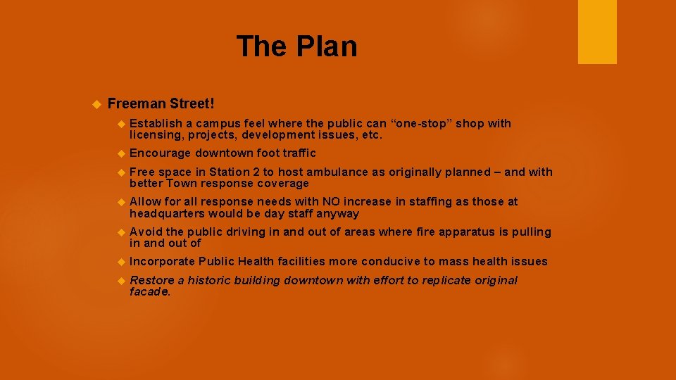 The Plan Freeman Street! Establish a campus feel where the public can “one-stop” shop
