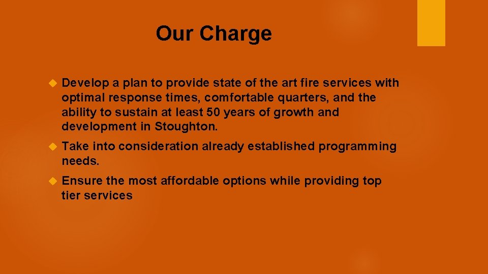 Our Charge Develop a plan to provide state of the art fire services with