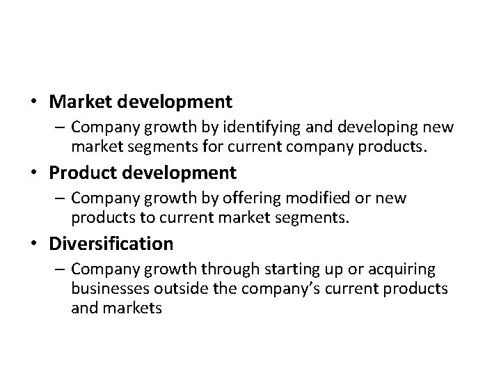  • Market development – Company growth by identifying and developing new market segments