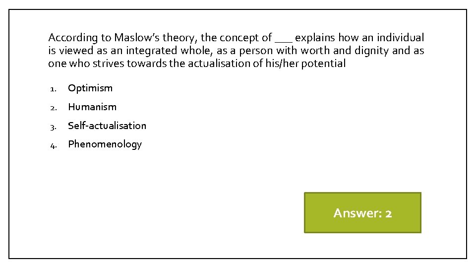 According to Maslow’s theory, the concept of ___ explains how an individual is viewed