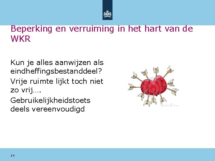 Beperking en verruiming in het hart van de WKR Kun je alles aanwijzen als