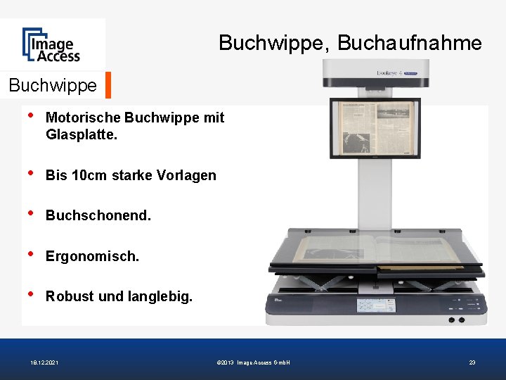 Buchwippe, Buchaufnahme Buchwippe • Motorische Buchwippe mit Glasplatte. • Bis 10 cm starke Vorlagen