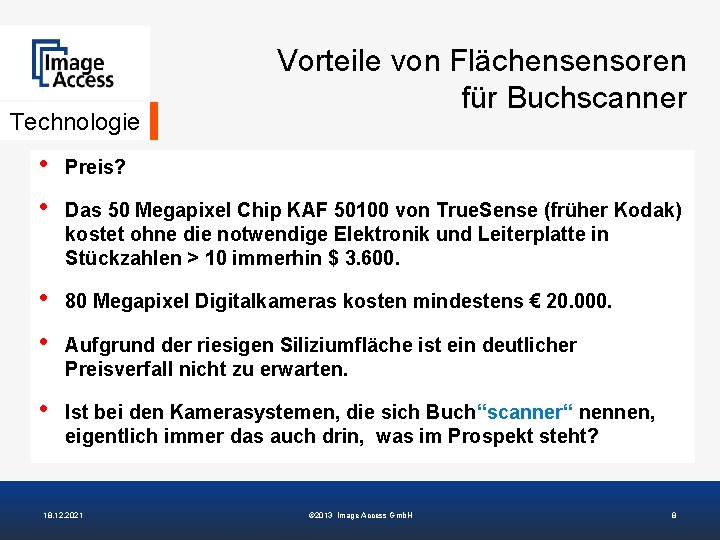 Technologie Vorteile von Flächensensoren für Buchscanner • • Preis? • • 80 Megapixel Digitalkameras