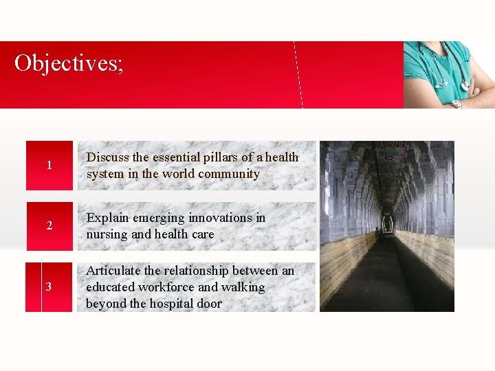 Objectives; 1 Discuss the essential pillars of a health system in the world community