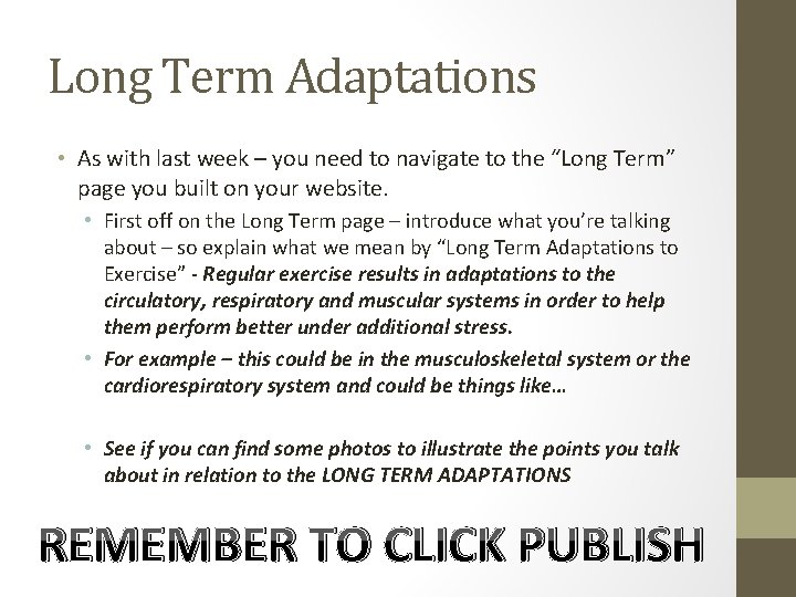 Long Term Adaptations • As with last week – you need to navigate to