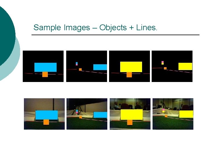 Sample Images – Objects + Lines. 