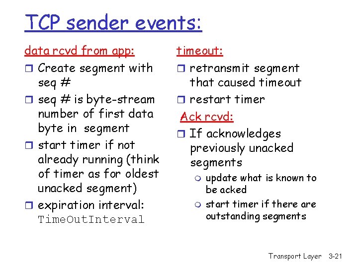 TCP sender events: data rcvd from app: r Create segment with seq # r