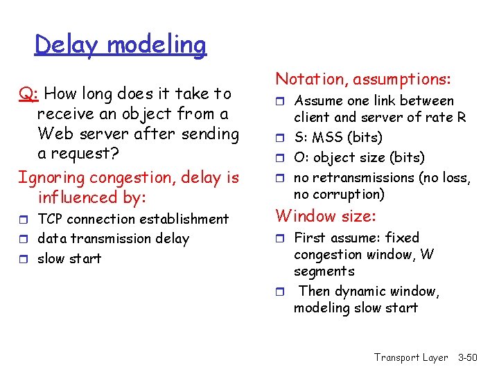 Delay modeling Q: How long does it take to receive an object from a