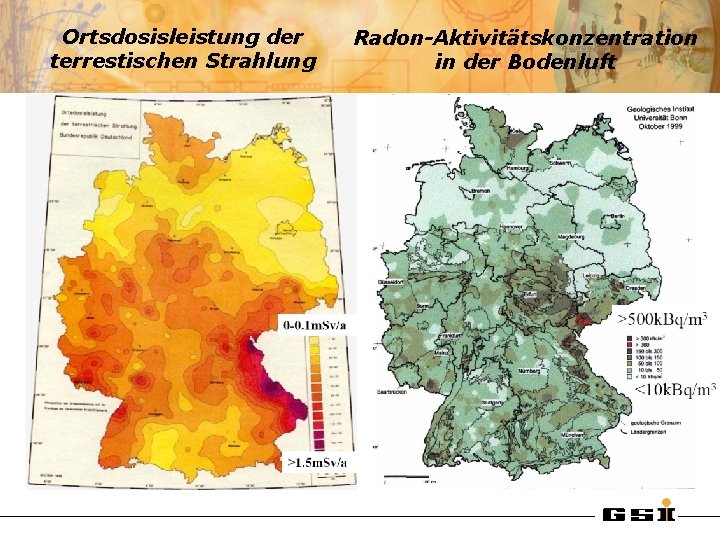 Ortsdosisleistung der terrestischen Strahlung Radon-Aktivitätskonzentration in der Bodenluft 