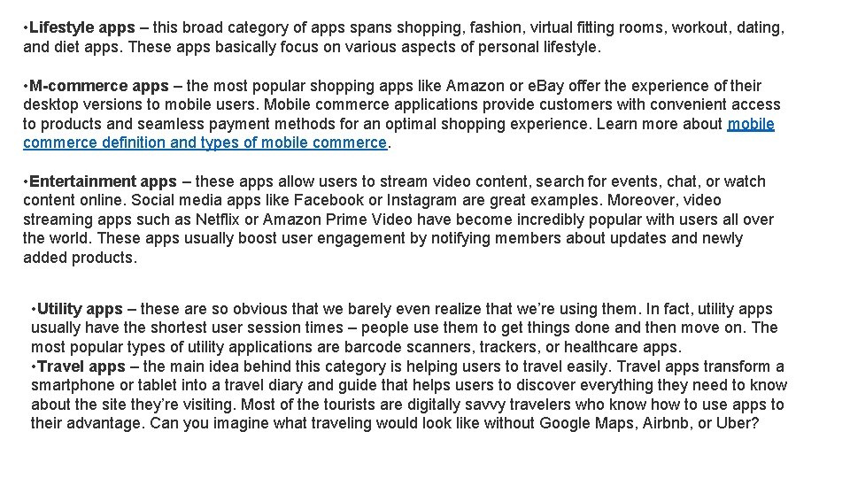  • Lifestyle apps – this broad category of apps spans shopping, fashion, virtual