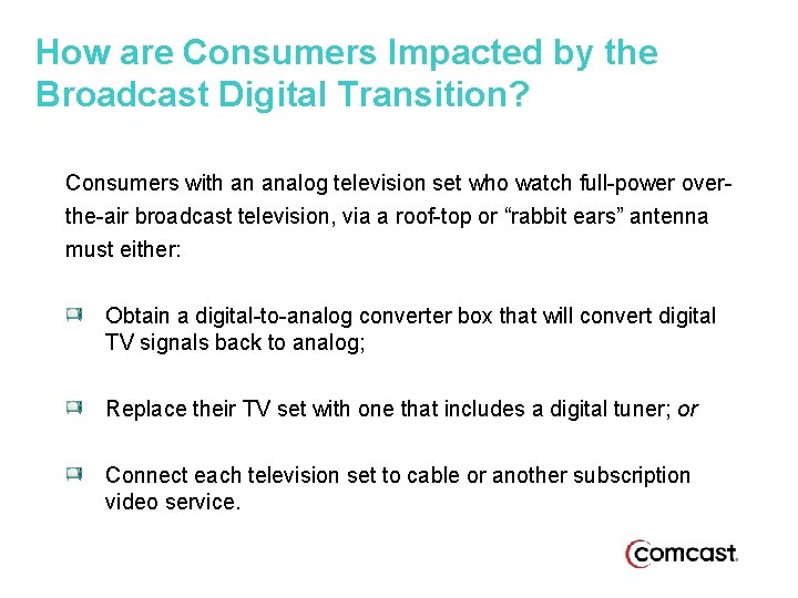 How are Consumers Impacted by the Broadcast Digital Transition? Consumers with an analog television