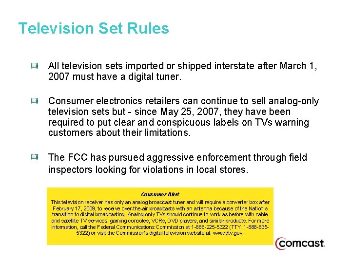 Television Set Rules All television sets imported or shipped interstate after March 1, 2007