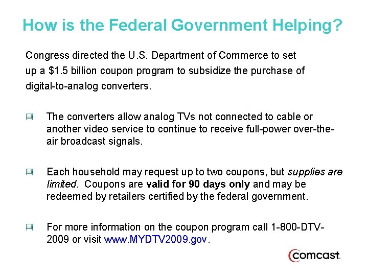 How is the Federal Government Helping? Congress directed the U. S. Department of Commerce