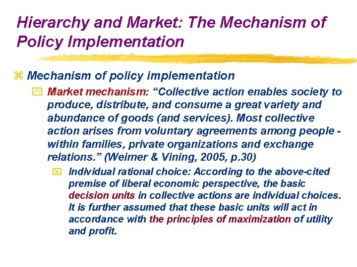 Hierarchy and Market: The Mechanism of Policy Implementation z Mechanism of policy implementation y
