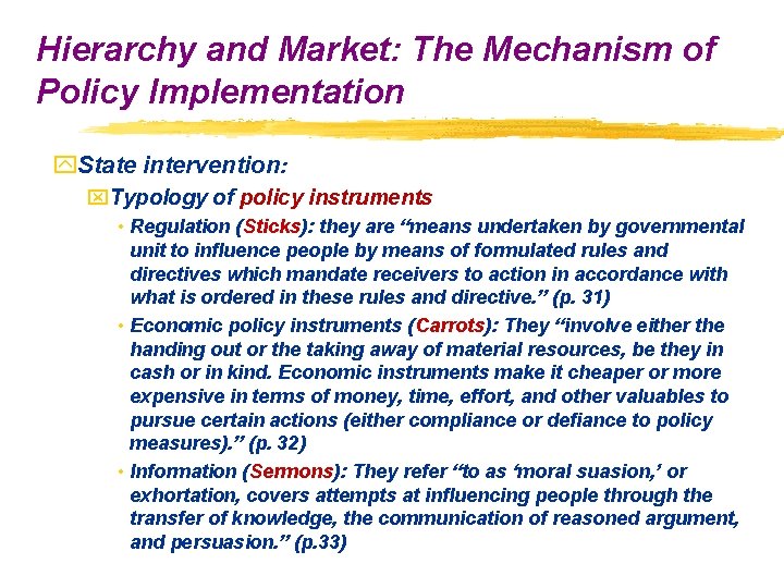 Hierarchy and Market: The Mechanism of Policy Implementation y. State intervention: x. Typology of