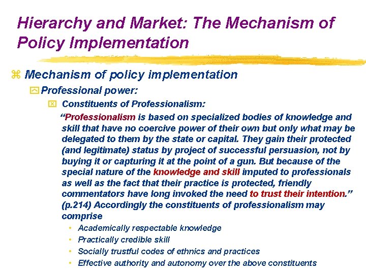 Hierarchy and Market: The Mechanism of Policy Implementation z Mechanism of policy implementation y