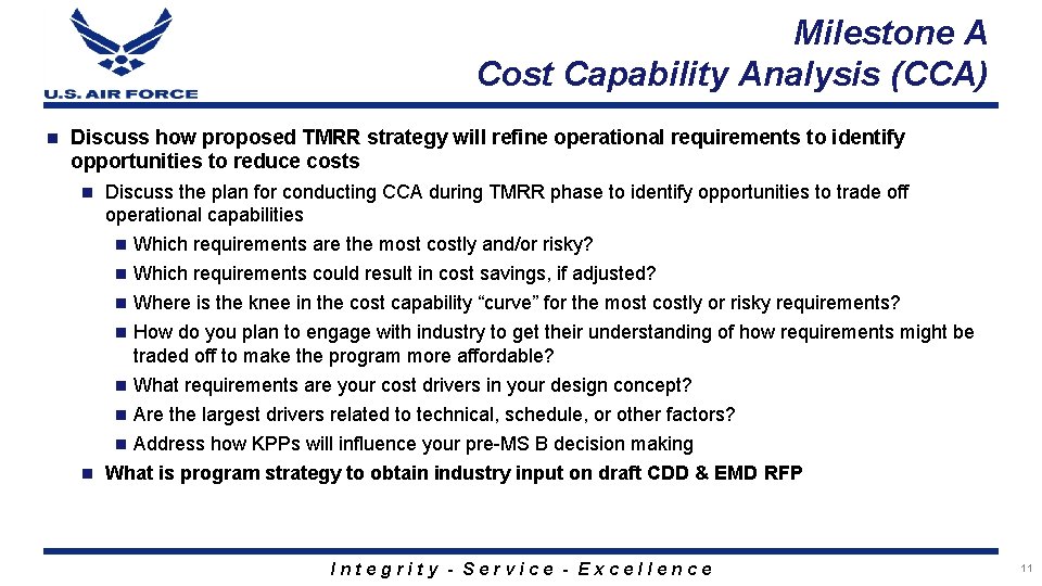 Milestone A Cost Capability Analysis (CCA) n Discuss how proposed TMRR strategy will refine