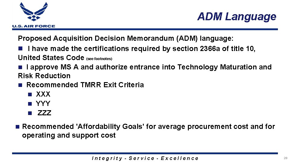 ADM Language Proposed Acquisition Decision Memorandum (ADM) language: n I have made the certifications
