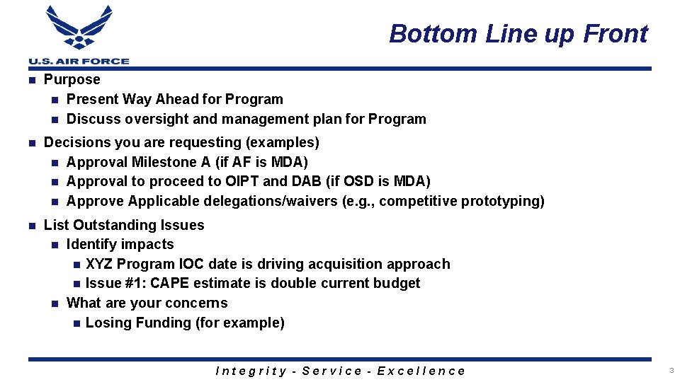 Bottom Line up Front n Purpose n Present Way Ahead for Program n Discuss