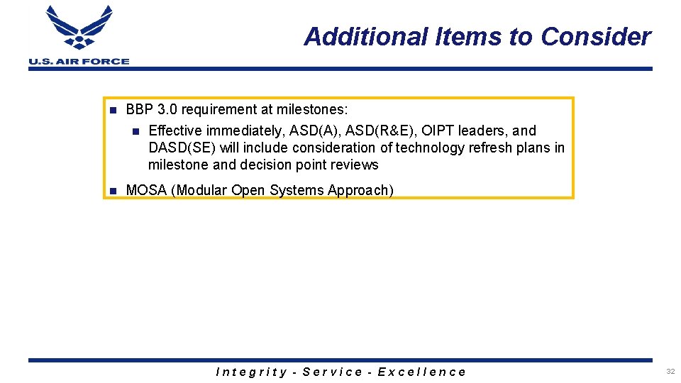 Additional Items to Consider n BBP 3. 0 requirement at milestones: n Effective immediately,