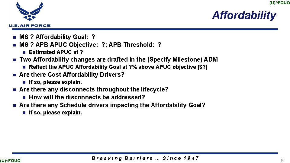 (U)//FOUO Affordability MS ? Affordability Goal: ? n MS ? APB APUC Objective: ?