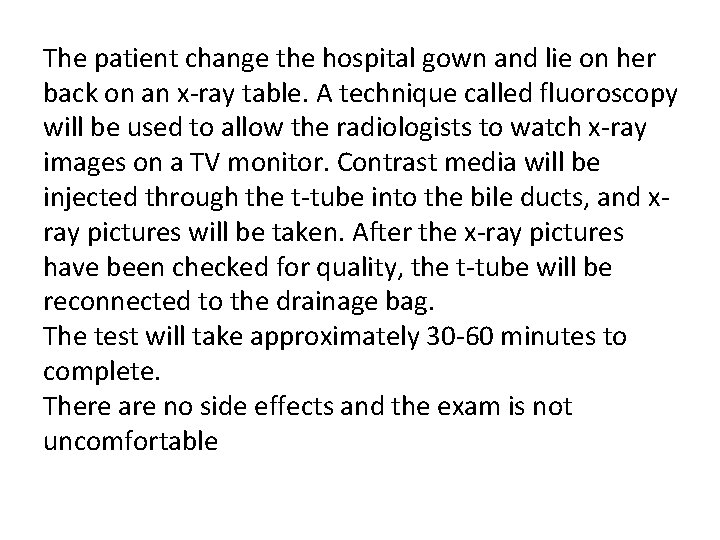 The patient change the hospital gown and lie on her back on an x-ray The patient change the hospital gown and lie on her back on an x-ray