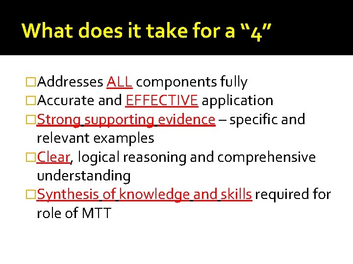 What does it take for a “ 4” �Addresses ALL components fully �Accurate and What does it take for a “ 4” �Addresses ALL components fully �Accurate and
