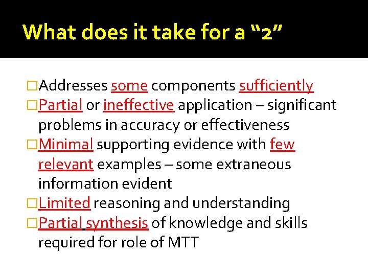 What does it take for a “ 2” �Addresses some components sufficiently �Partial or What does it take for a “ 2” �Addresses some components sufficiently �Partial or