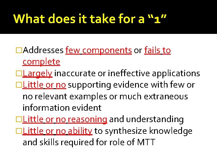 What does it take for a “ 1” �Addresses few components or fails to What does it take for a “ 1” �Addresses few components or fails to