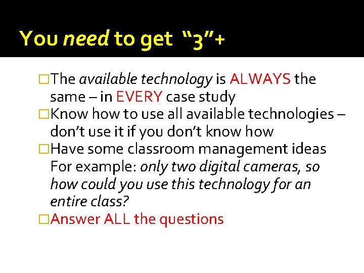You need to get “ 3”+ �The available technology is ALWAYS the same – You need to get “ 3”+ �The available technology is ALWAYS the same –