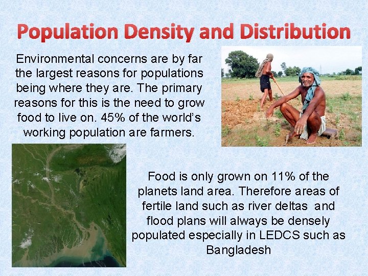 Population Density and Distribution Environmental concerns are by far the largest reasons for populations