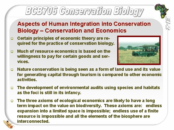 Aspects of Human Integration into Conservation Biology – Conservation and Economics q Certain principles
