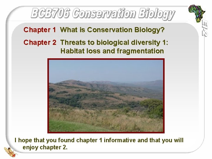 Chapter 1 What is Conservation Biology? Links to Other Chapters Chapter 2 Threats to