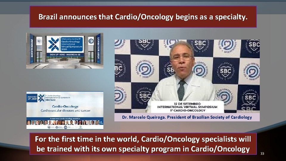 Brazil announces that Cardio/Oncology begins as a specialty. Dr. Marcelo Queiroga. President of Brazilian