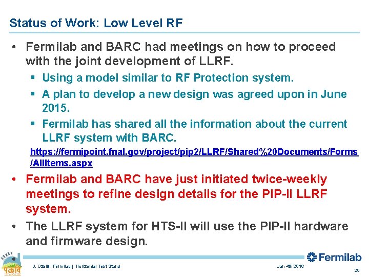 Status of Work: Low Level RF • Fermilab and BARC had meetings on how