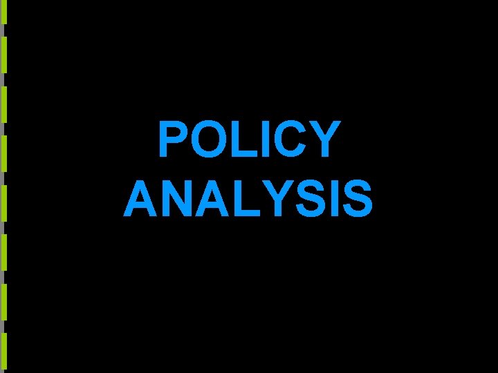 POLICY ANALYSIS 