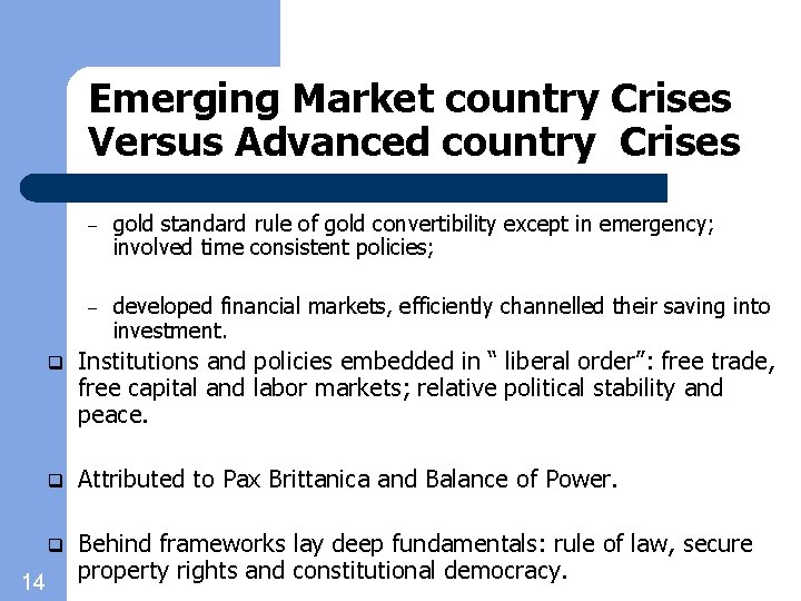 Emerging Market country Crises Versus Advanced country Crises 14 – gold standard rule of