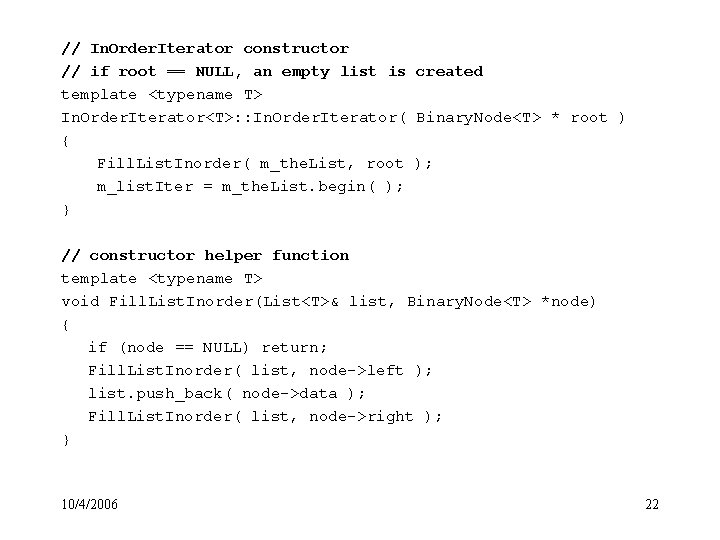 // In. Order. Iterator constructor // if root == NULL, an empty list is