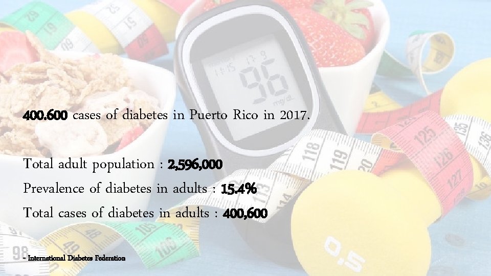 400. 600 cases of diabetes in Puerto Rico in 2017. Total adult population :