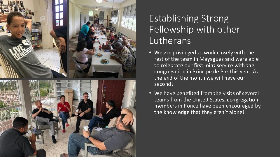 Establishing Strong Fellowship with other Lutherans • We are privileged to work closely with