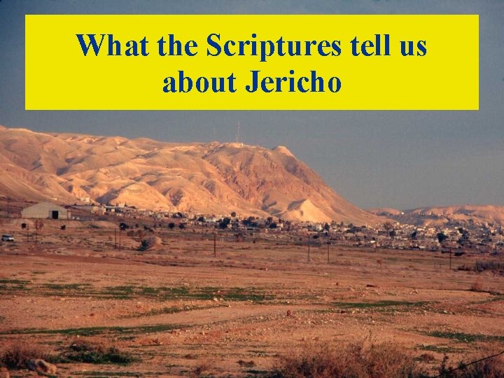 What the Scriptures tell us about Jericho 