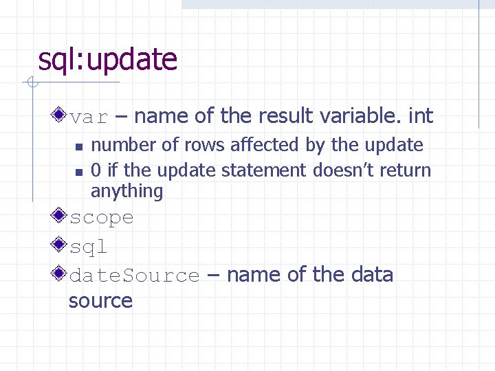 sql: update var – name of the result variable. int n n number of
