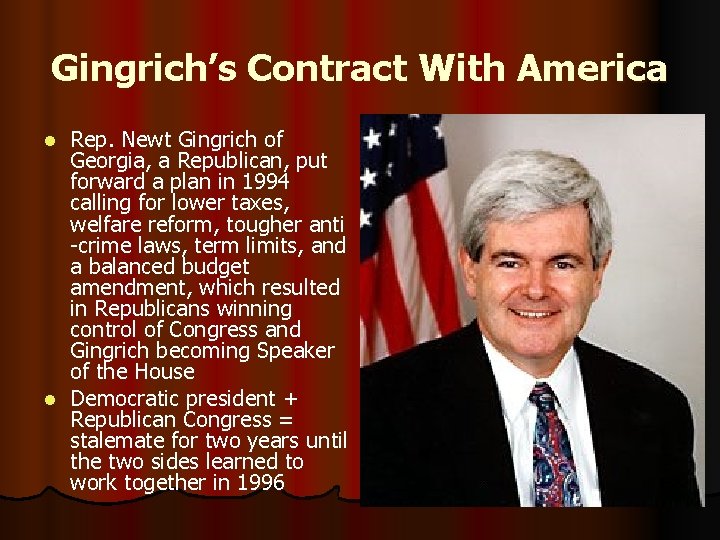 Gingrich’s Contract With America Rep. Newt Gingrich of Georgia, a Republican, put forward a